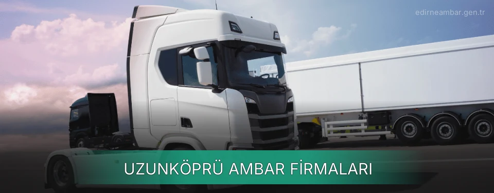 Uzunköprü Ambar Taşımacılık